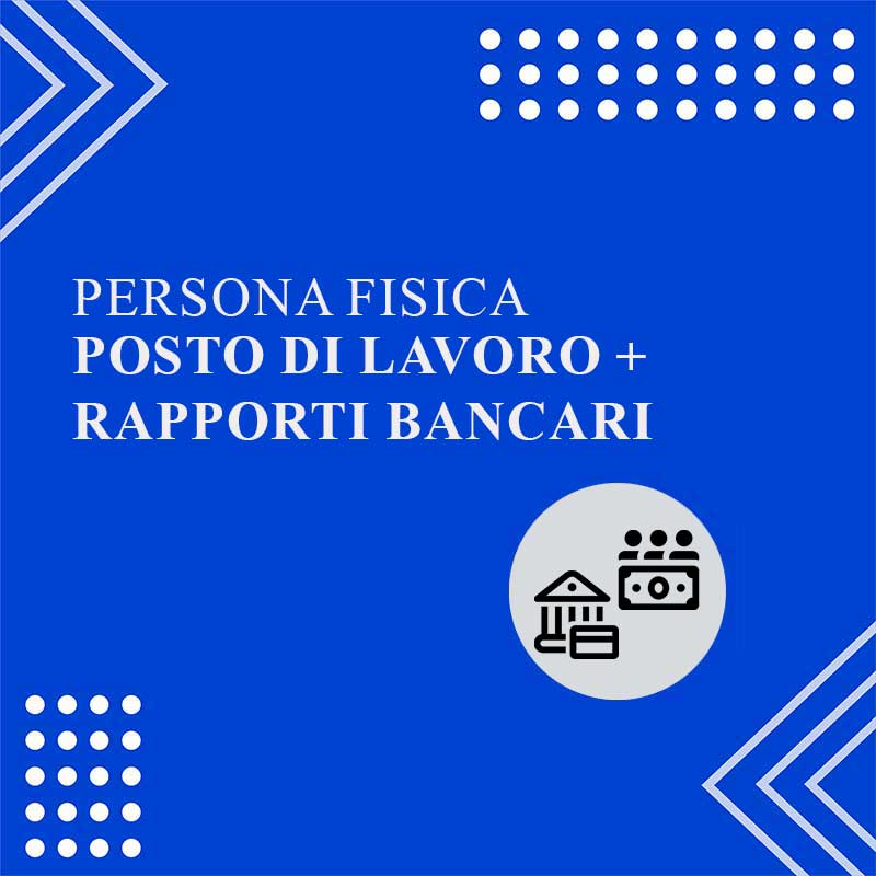 Posto di lavoro + Rapporti bancari